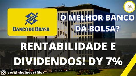 Bbas Banco Do Brasil A Melhor Oportunidade Da Bolsa De Valores