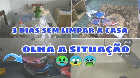 Fiquei Dias Sem Limpar A Casa Olha A Situa O Faxina Na Casa Toda