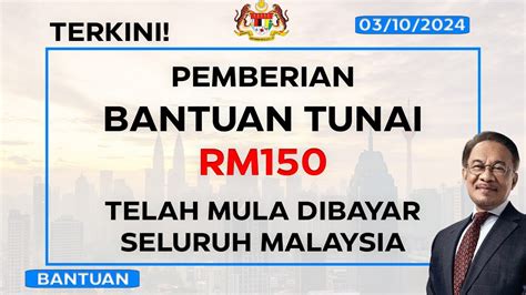 BANTUAN RM150 TELAH MULA DIBAYAR YouTube