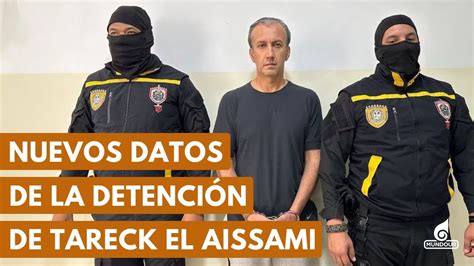 Los Nuevos Datos De La Detención De Tareck El Aissami Y Su Trama De Corrupción Youtube