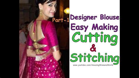 Easy Making Of Designer Saree Blouse Cutting And Stitching Diy Part 1 Youtube