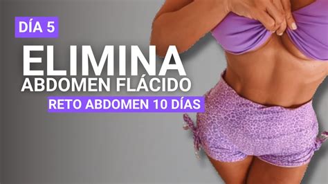 DIA 5 ELIMINA EL ABDÔMEN FLÁCIDO Y CAÍDO Rutina de Abdominales en