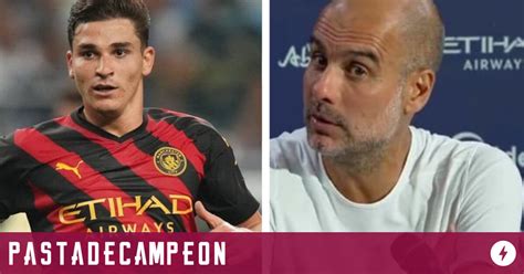 Lo Elogios De Pep Guardiola A Julián Álvarez Tras Su Debut En El City Pasta De Campeón El