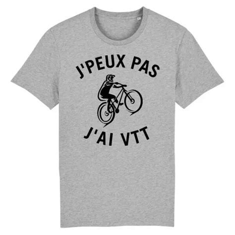 T Shirt J Peux Pas J Ai VTT Pour Homme La French Touch