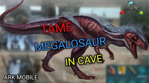 TAME MEGALOSAURUS IN ARK HOW TO TAME MEGALOSAURUS IN ARK MOBILE YouTube