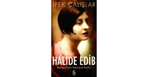 Halide Edib By Pek Al Lar