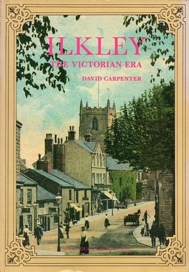 Carpenter David Ilkley The Victorian Era Cover To Cover