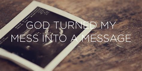 God Turned My Mess Into A Message Revive Our Hearts Blog Revive Our