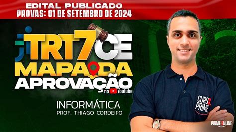 MAPA DA APROVAÇÃO TRT7 CE INFORMÁTICA PROF THIAGO CORDEIRO YouTube