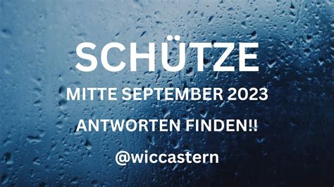 SCHÜTZE Tarot MITTE SEPTEMBER 2023 ANTWORTEN FINDEN YouTube