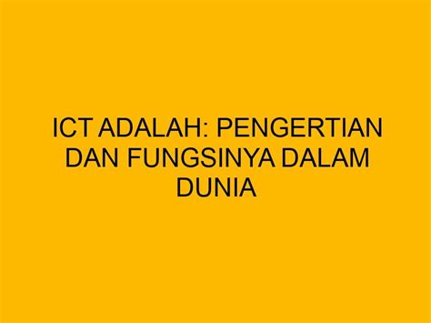 ict  pengertian  fungsinya  dunia pendidikan