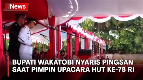 Detik Detik Bupati Wakatobi Nyaris Pingsan Saat Pimpin Upacara HUT Ke