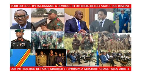 4 9 PEUR DE COUP D ETAT KAGAME REVOQUE 83OFFICIERS RDF FATSHI DECIDE