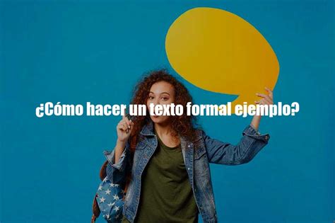 C Mo Hacer Un Texto Formal Ejemplo Tipos De Lenguajes