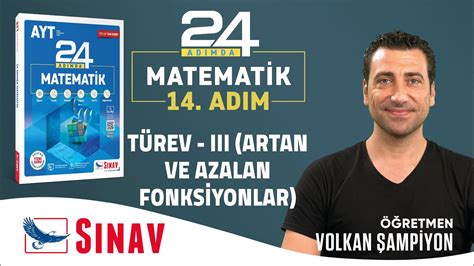 Türev III Artan ve Azalan Fonksiyonlar AYT Matematik 14 Adım