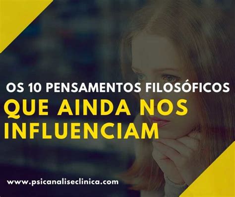 Os 10 pensamentos filosóficos que ainda nos influenciam