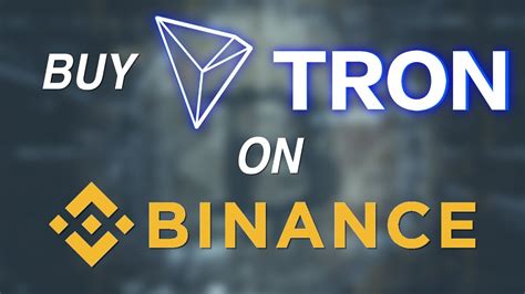 How To Buy Tron Trx On Binance Youtube