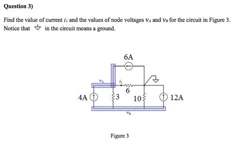 SOLVED Question 3 Find The Value Of Current I And The Values Of Node