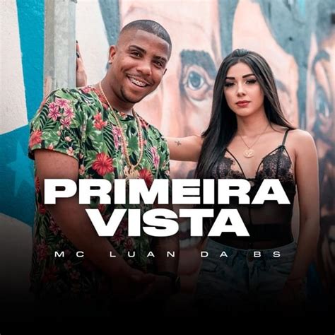 Mc Luan Da Bs Primeira Vista Lyrics Genius Lyrics