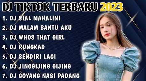 DJ TIKTOK TERBARU 2023 DJ SIAL MAHALINI X DJ MALAM BANTU AKU TUK