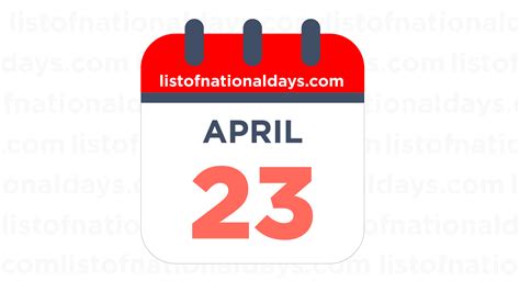 April 23rd National Holidays Observances And Famous Birthdays