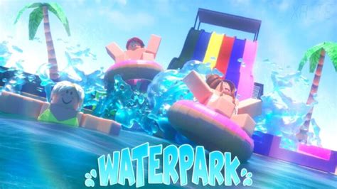 Roblox Water Park Gfx