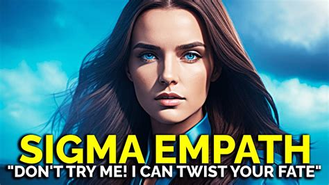 8 Ways How Sigma Empaths Can Manipulate You Without Even Trying Youtube