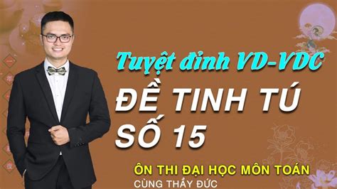 Thầy Đỗ Văn Đức Top Những Thầy Giáo Dạy Toán Online Hay Nhất