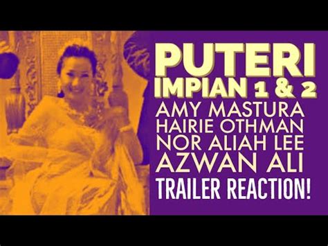 Filem Puteri Impian Lakonan Amy Mastura Trailer Reaction Pidot