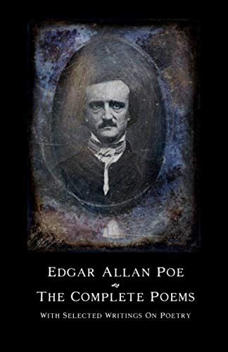 Edgar Allan Poe The Complete Poems With Selected Writings On Poetry