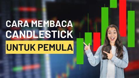 Cara Baca Candlestick Secara Mudah Untuk Pemula Screening Saham