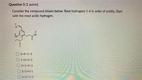 Solved Question 5 2 Points Consider The Compound Shown