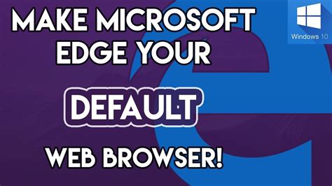 Make Microsoft Edge Default How To Make Microsoft Edge Your Default 43952 Hot Sex Picture