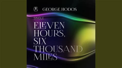 Eleven Hours Six Thousand Miles Youtube