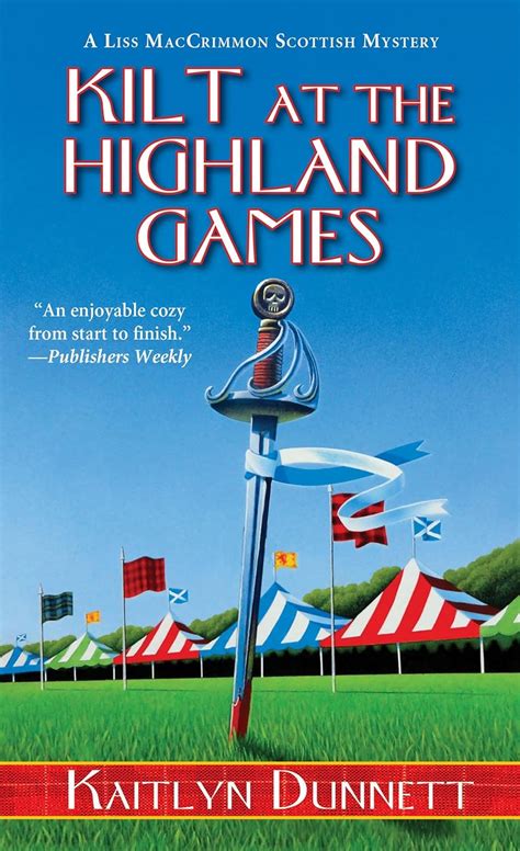 Kilt At The Highland Games A Liss Maccrimmon Mystery Dunnett Kaitlyn 9780758292933 Amazon