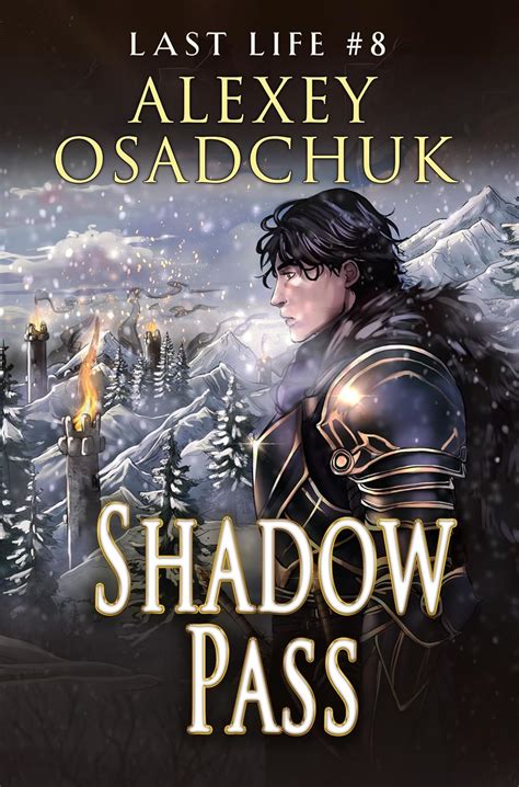 Shadow Pass Last Life Book 8 A Progression Fantasy Series Kindle