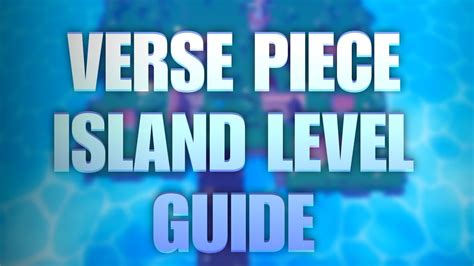 Verse Piece 2 Level Island Guide Roblox YouTube