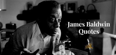 Top 40 James Baldwin Quotes on Love, Freedom, and America