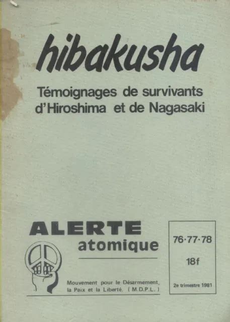 HIBAKUSHA T MOIGNAGES DES Survivants D Hiroshima Et Nagasaki EUR 18