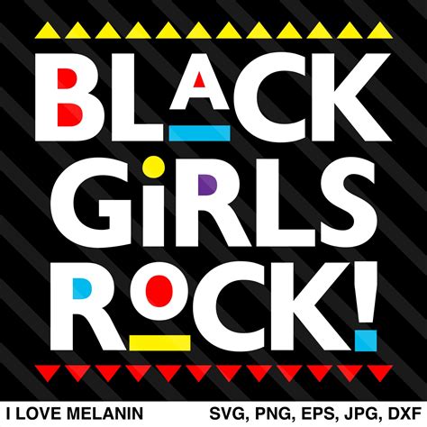 Black Girls Rock SVG – I Love Melanin