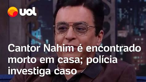 Cantor Nahim Morre Aos 71 Anos Em Taboão Da Serra São Paulo Polícia