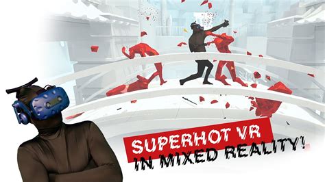 Superhot Vr In Mixed Reality Youtube