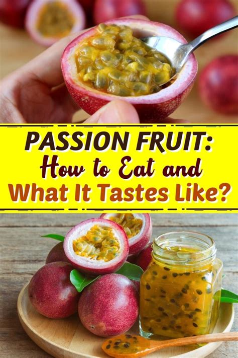 Passion Fruit How To Eat It And What It Tastes Like Insanely Good