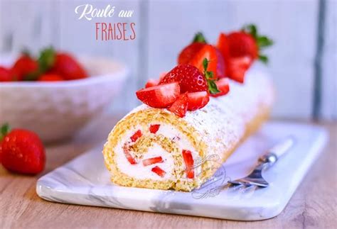 Gâteau roulé aux fraises Il était une fois la pâtisserie