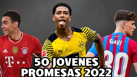 LAS 50 MEJORES JOVENES PROMESAS DEL FUTBOL 2022 YouTube