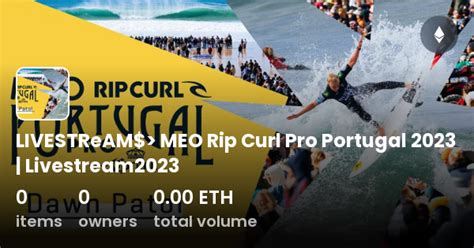 LIVESTReAM MEO Rip Curl Pro Portugal 2023 Livestream2023