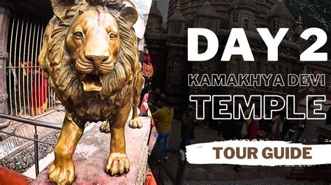 Day 2 Kamakhya Devi Temple Guwahati Tour Guide YouTube