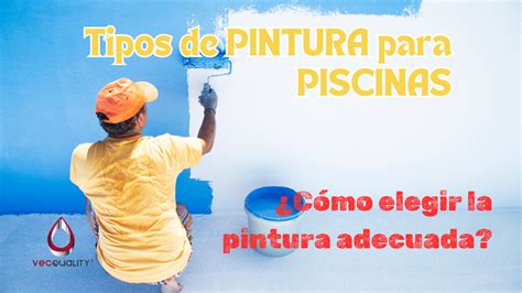 3 Tipos De Pintura Para Piscinas En Busca De La Pintura Para Piscinas