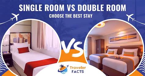 Single Room Vs Double Room Choose The Best Stay Traveller Facts