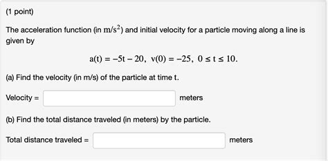 Solved The Acceleration Function In M S And Initial Chegg